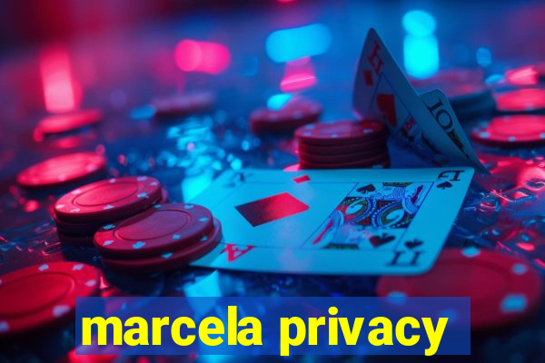 marcela privacy